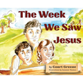 The Week We Saw Jesus - Hardcover