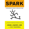 Spark: The Revolutionary New Science of Exercise and the Brain - Paperback