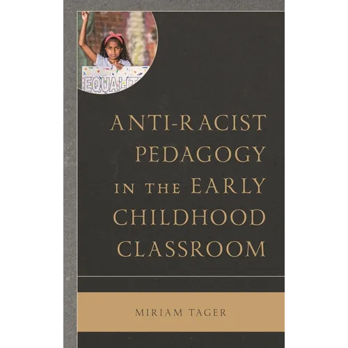 Anti-Racist Pedagogy in the Early Childhood Classroom - Paperback