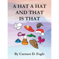 A Hat A Hat And That Is That - Hardcover