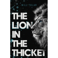 The Lion in the Thicket - Paperback