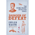 Danger of Defeat: The Compelling Wwi Murder Mystery Series - Paperback