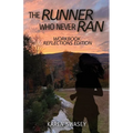 The Runner Who Never Ran: Workbook Reflections Edition - Paperback