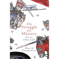 The Struggle for Mastery: Britain, 1066-1284 - Hardcover