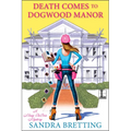 Death Comes to Dogwood Manor - Paperback