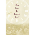 Any Time is Trinidad Time: Social Meanings and Temporal Consciousness - Paperback