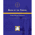 Book of the Throne: Cosmic History Chronicles Volume I: The Law of Time and the Reformulation of the Human Mind - Paperback