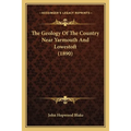 The Geology Of The Country Near Yarmouth And Lowestoft (1890) - Paperback