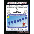 Ask Me Smarter! Math: Brain Questions for Kids that are FUN-da-men-tal in Helping Them SOAR to Scholastic Success Preschool - 5th Grade - Paperback