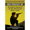 One Perfect Op: An Insider's Account of the Navy Seal Special Warfare Teams - Paperback