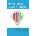 Special Needs, Different Abilities: The Interactive Method for Teaching and Learning - Paperback