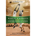 Rise of a Dynasty: Rise of a Dynasty: The '57 Celtics, the First Banner, and the Dawning of a New America - Paperback