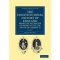 The Constitutional History of England from the Accession of Henry VII to the Death of George II - Volume 1 - Paperback
