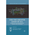 For the Greater Good of All: Perspectives on Individualism, Society, and Leadership - Paperback