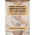 Non-Violent Destruction of the Atom - Paperback
