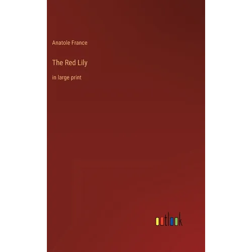 The Red Lily: in large print - Hardcover