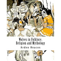 Wolves in Folklore, Religion and Mythology - Paperback