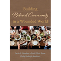 Building Beloved Community in a Wounded World - Paperback