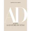 Architectural Digest at 100: A Century of Style - Hardcover