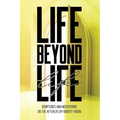 Life Beyond Life - Paperback