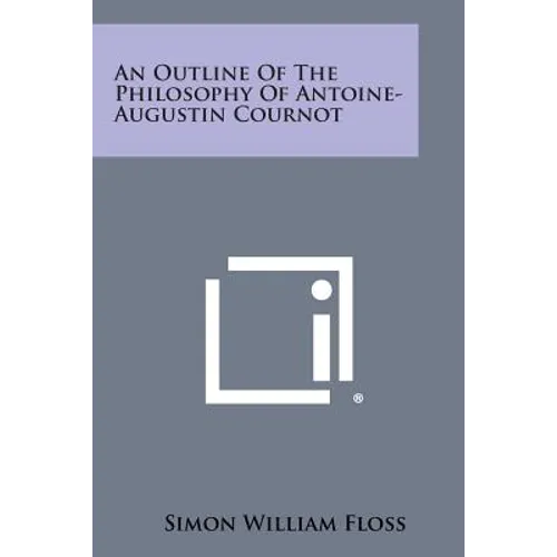 An Outline of the Philosophy of Antoine-Augustin Cournot - Paperback