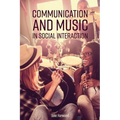 Communication and Music in Social Interaction - Paperback