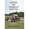 Beyond the Parmalee Bottom - Paperback