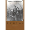 America's Second Tongue: American Indian Education and the Ownership of English, 1860-1900 - Hardcover