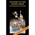 Visitors to the Inner Earth: True Tales of Subterranean Journeys - Paperback
