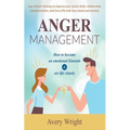 Anger Management: How to become an emotional Einstein & see life clearly - Use critical thinking to improve your social skills, relation - Paperback