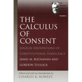 The Calculus of Consent: Logical Foundations of Constitutional Democracy - Paperback