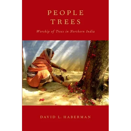 People Trees: Worship of Trees in Northern India - Paperback