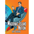 Mackinac Island Nation - Hardcover