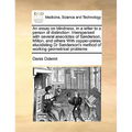 An Essay on Blindness, in a Letter to a Person of Distinction: Interspersed with Several Anecdotes of Sanderson, Milton, and Others with Copper-Plates - Paperback