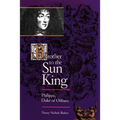 Brother to the Sun King: Philippe, Duke of Orleans - Paperback