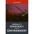 Inequality, Democracy, and the Environment - Paperback
