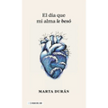 El Día Que Mi Alma Le Besó - Paperback