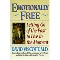 Emotionally Free: Letting Go of the Past to Live in the Moment - Paperback