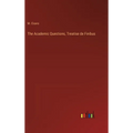 The Academic Questions, Treatise de Finibus - Hardcover