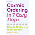 Cosmic Ordering in 7 Easy Steps: How to make life work for you - Paperback
