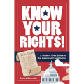 Know Your Rights!: A Modern Kid's Guide to the American Constitution - Paperback
