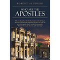 Who Are the Apostles: Who were the apostles, where did they come from, where did they go? Who were the Jewish apostles? What change did Jesu - Paperback