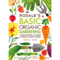 Rodale's Basic Organic Gardening: A Beginner's Guide to Starting a Healthy Garden - Paperback