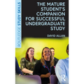 The Mature Student's Companion for Successful Undergraduate Study - Paperback