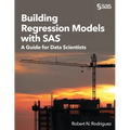 Building Regression Models with SAS: A Guide for Data Scientists - Paperback