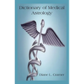 Dictionary of Medical Astrology - Paperback
