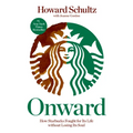 Onward: How Starbucks Fought for Its Life Without Losing Its Soul - Paperback
