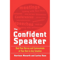 The Confident Speaker: Beat Your Nerves and Communicate at Your Best in Any Situation - Paperback