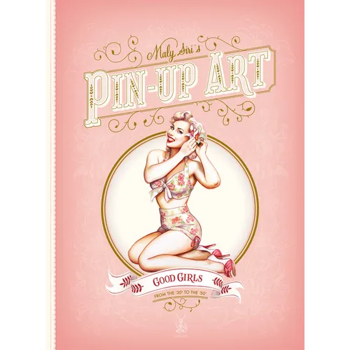 Maly Siri's Pin-Up Art: Good Girls and Bad Girls - Hardcover