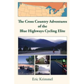 The Cross Country Adventures of the Blue Highways Cycling Elite - Paperback